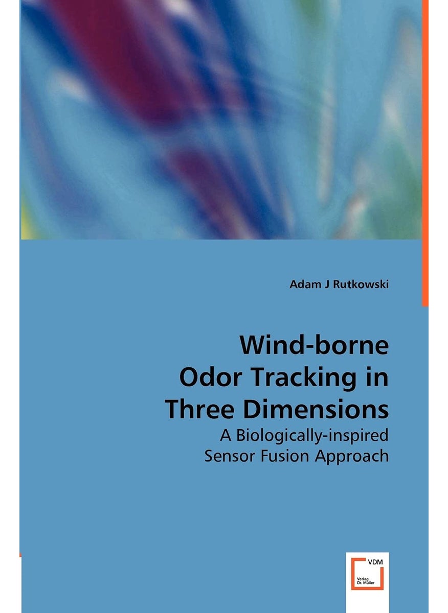 Wind-borne Odor Tracking in Three Dimensions - A Biologically-inspired Sensor Fusion Approach  - Image 1