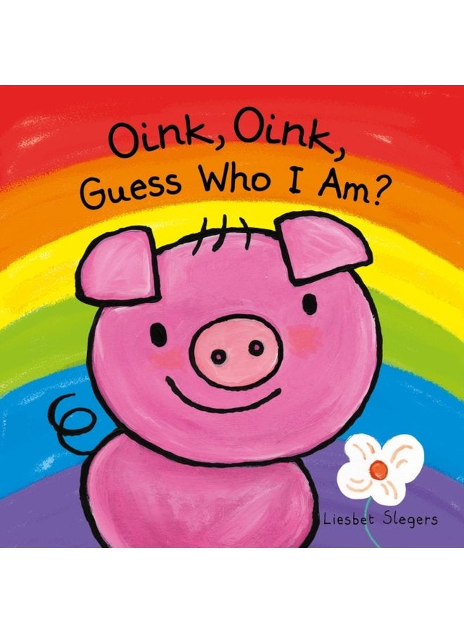 Oink Oink Guess Who I Am - Hardback