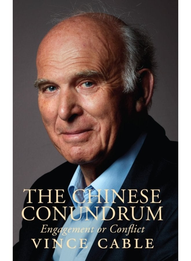 The Chinese Conundrum Engagement or Conflict - Hardback