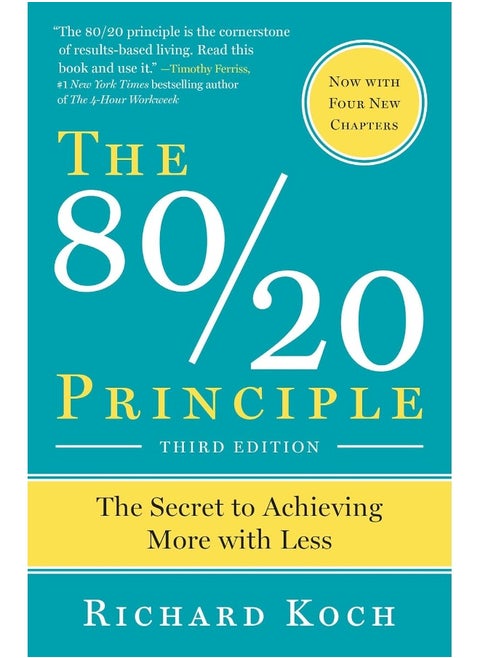 The 80/20 Principle: The Secret to Achieving More with Less