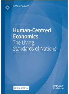 Human-Centred Economics: The Living Standards of Nations