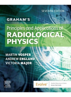 Graham's Principles and Applications of Radiological Physics 