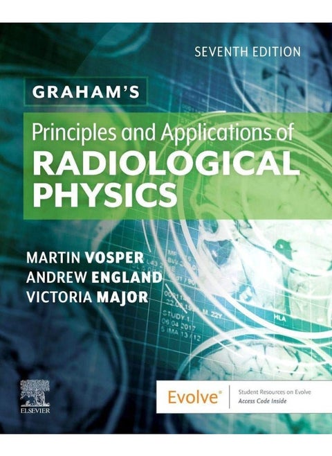 Graham's Principles and Applications of Radiological Physics