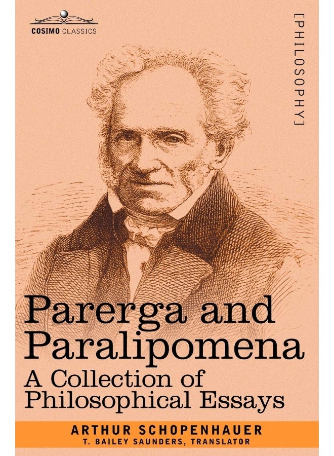 Parerga and Paralipomena: A Collection of Philosophical Essays