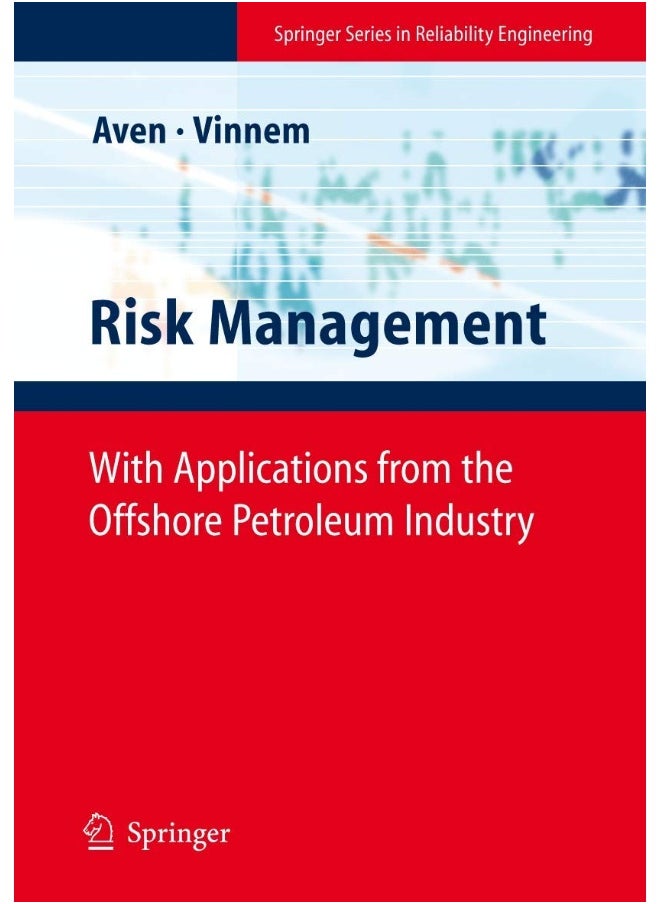Risk Management: With Applications from the Offshore Petroleum Industry 