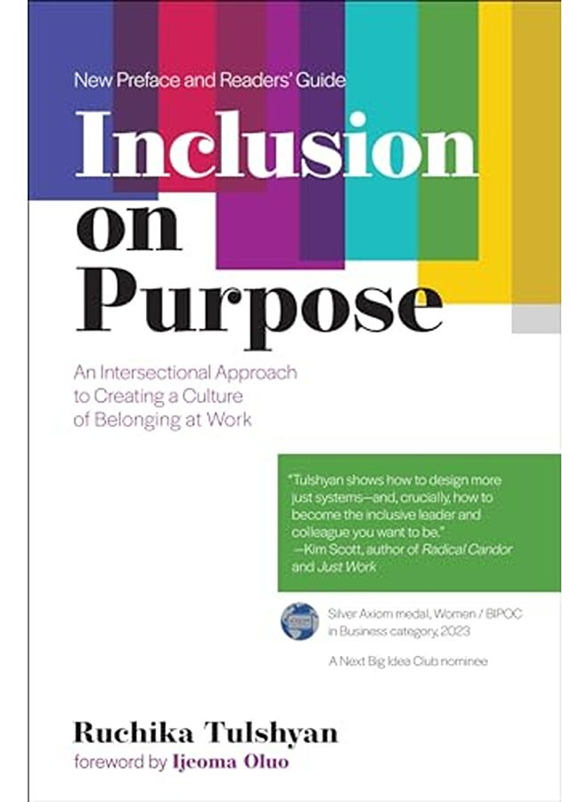 Inclusion On Purpose An Intersectional Approach To Creating A Culture Of Belonging At Work 