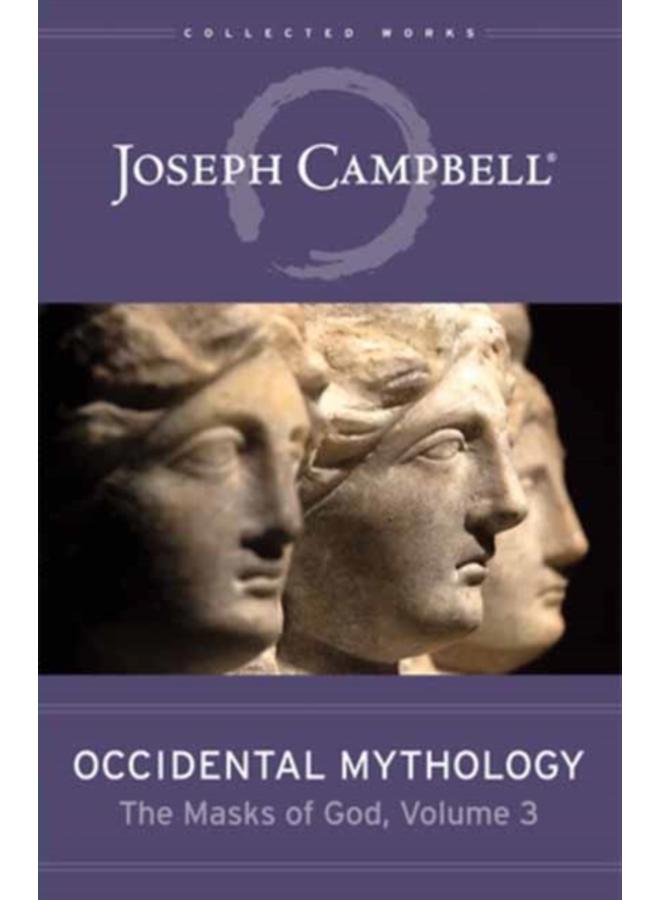 Occidental Mythology : The Masks of God Volume 3