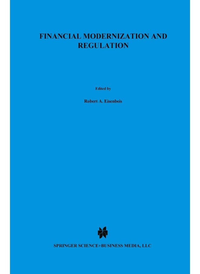 Financial Modernization and Regulation: A Special Issue of the Journal of Financial Services Research 