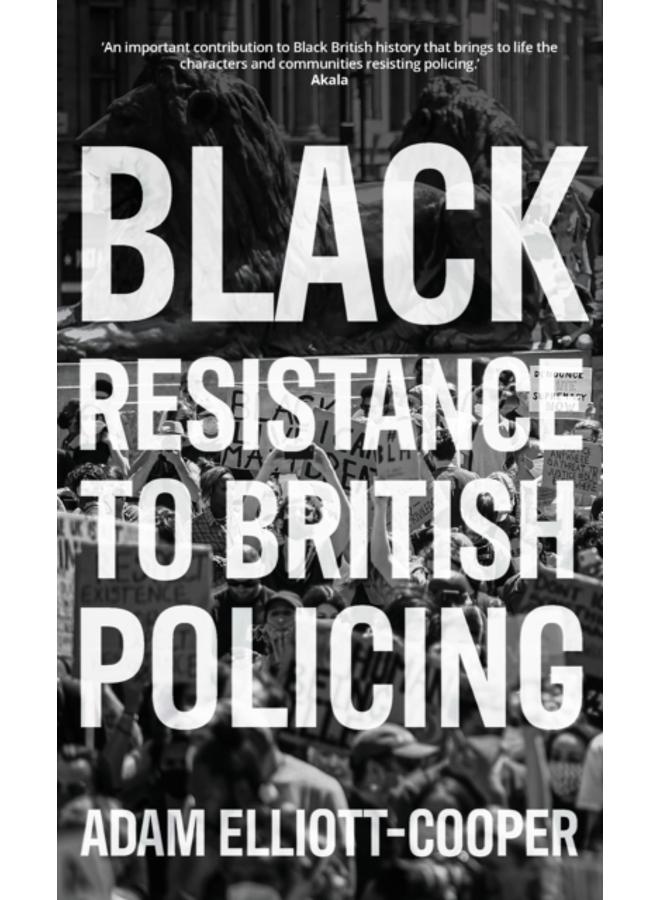 Black Resistance to British Policing 