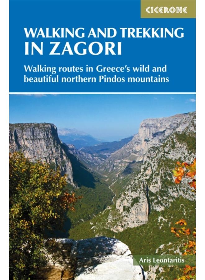 Walking and Trekking in Zagori : Walking routes in Greece's wild and beautiful northern Pindos mountains 