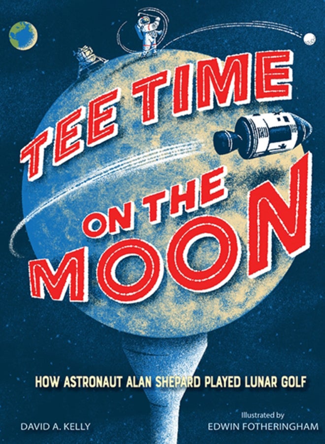 Tee Time on the Moon : How Astronaut Alan Shepard Played Lunar Golf 