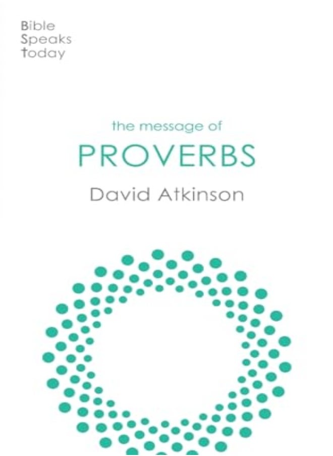 The Message of Proverbs 