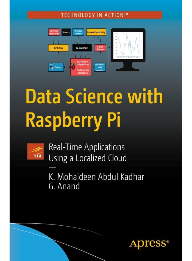 Data Science with Raspberry Pi: Real-Time Applications Using a Localized Cloud