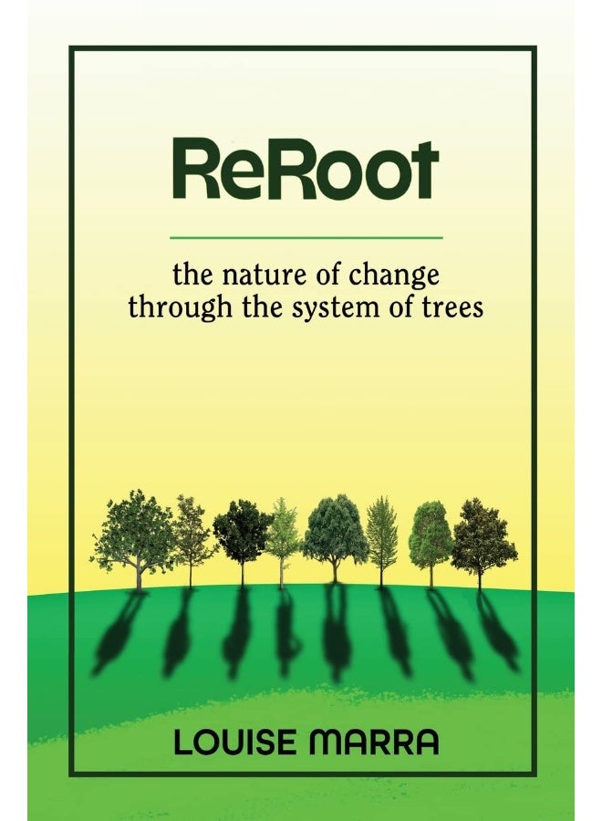 Reroot: The Nature of Change Through the System of Trees  - Image 1