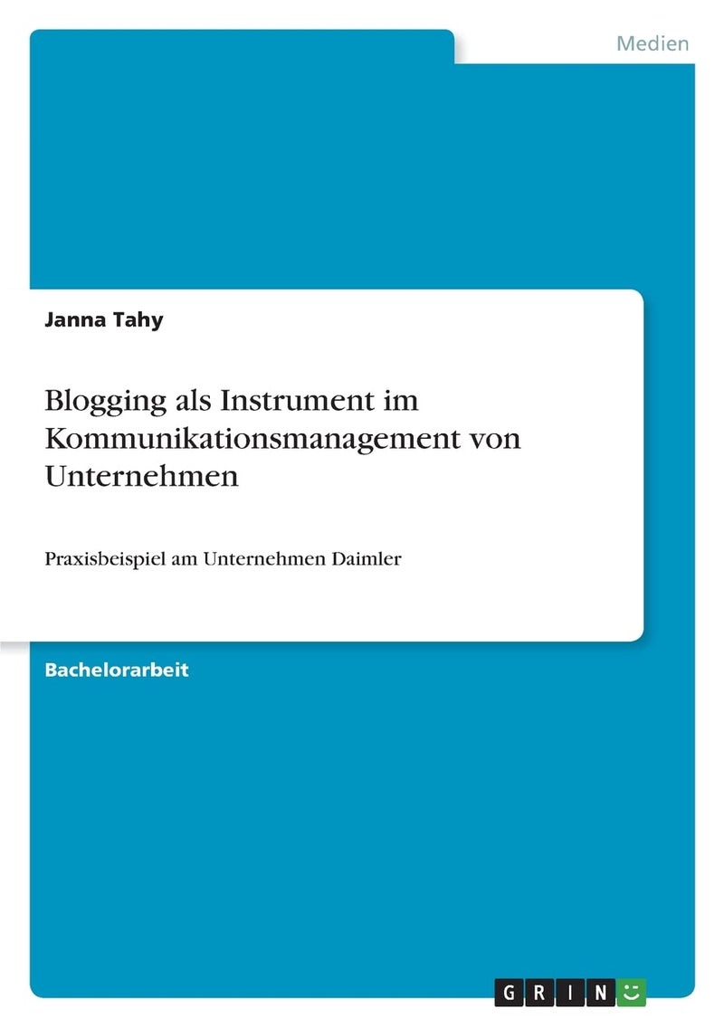 Blogging als Instrument im Kommunikationsmanagement von Unternehmen: Praxisbeispiel am Unternehmen Daimler
