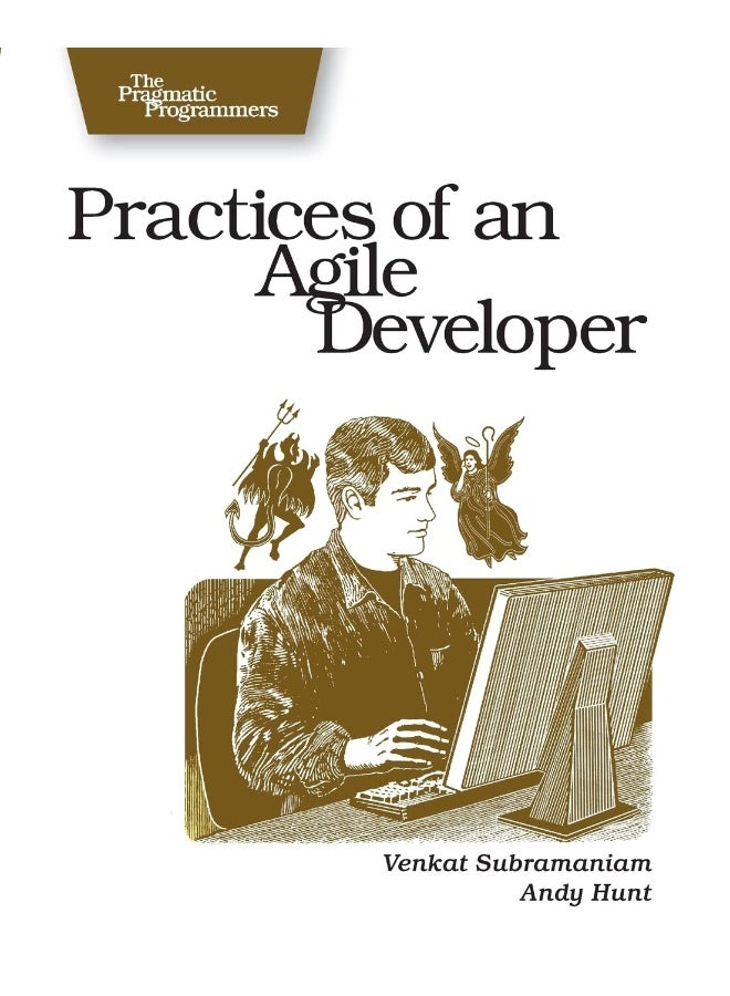 Practices of an Agile Developer - Working in the Real World