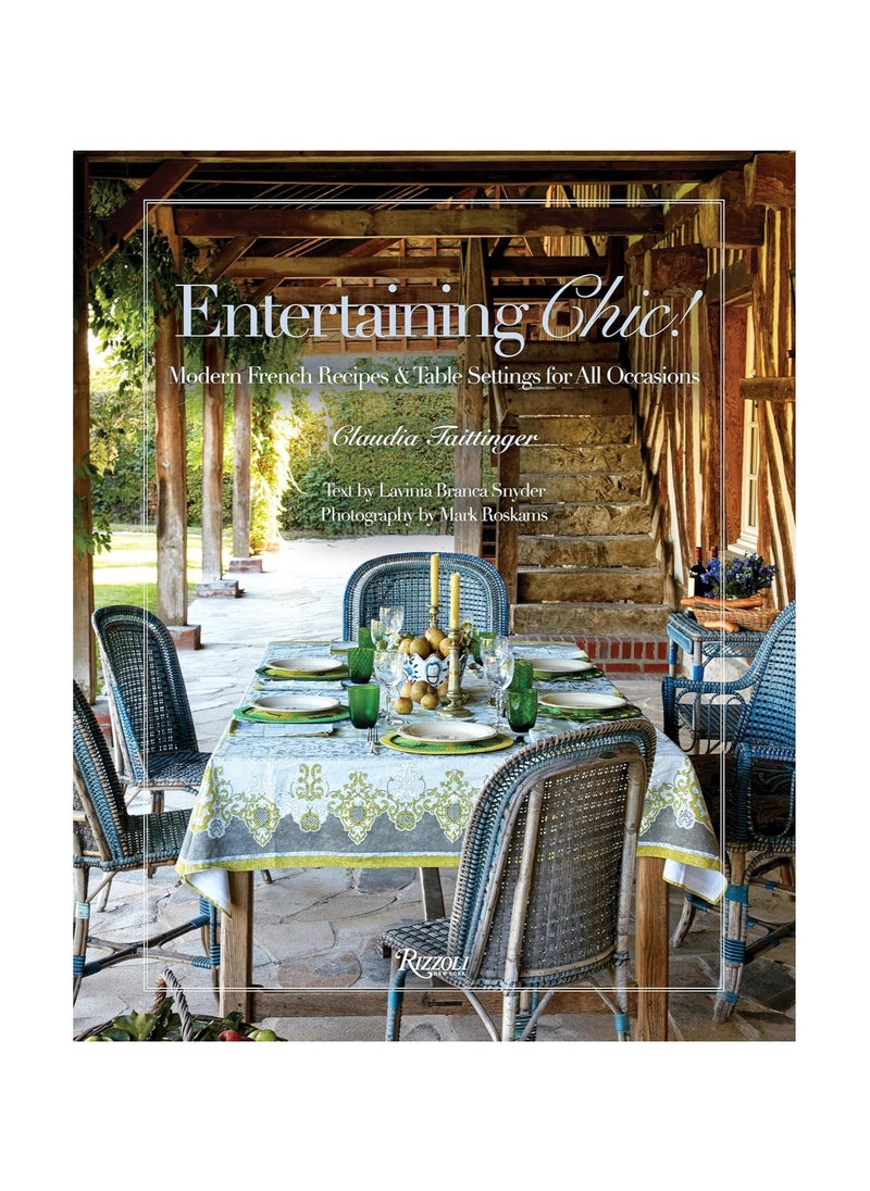 Entertaining Chic!  Modern French Recipes and Table Settings for All Occasions 