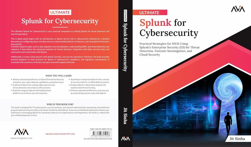 Ultimate Splunk for Cybersecurity: Practical Strategies for SIEM Using Splunk’s Enterprise Security (ES) for Threat Detection, Forensic Investigation, and Cloud Security - Image 3