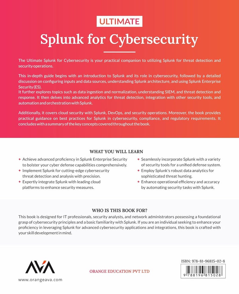 Ultimate Splunk for Cybersecurity: Practical Strategies for SIEM Using Splunk’s Enterprise Security (ES) for Threat Detection, Forensic Investigation, and Cloud Security - Image 2