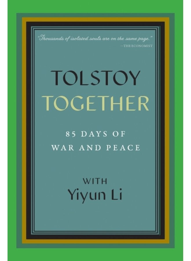 Tolstoy Together 85 Days of War and Peace with Yiyun Li - Hardback
