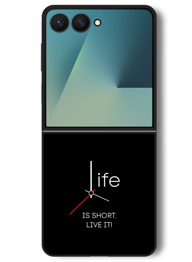 Theodor Case Compatible with Samsung Galaxy Z Flip 7 - 6.9 Inch Protection Shockproof Bumper Cover Life is Short - Image 1