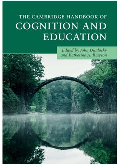 The Cambridge Handbook of Cognition and Education 