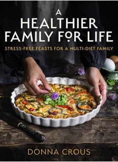 A Healthier Family for Life : Stress-free Feasts for a Multi-diet Family - pzsku/Z18A0307ED2E5E7D14296Z/45/_/1695640733/db6eb775-510b-49f2-a18d-f8e87a965255