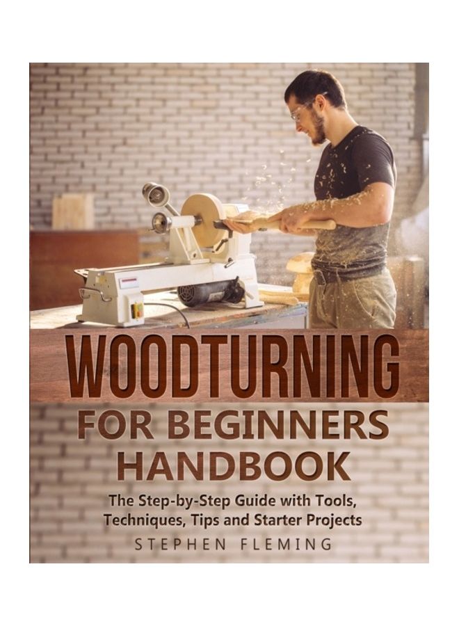 Woodturning For Beginners Handbook