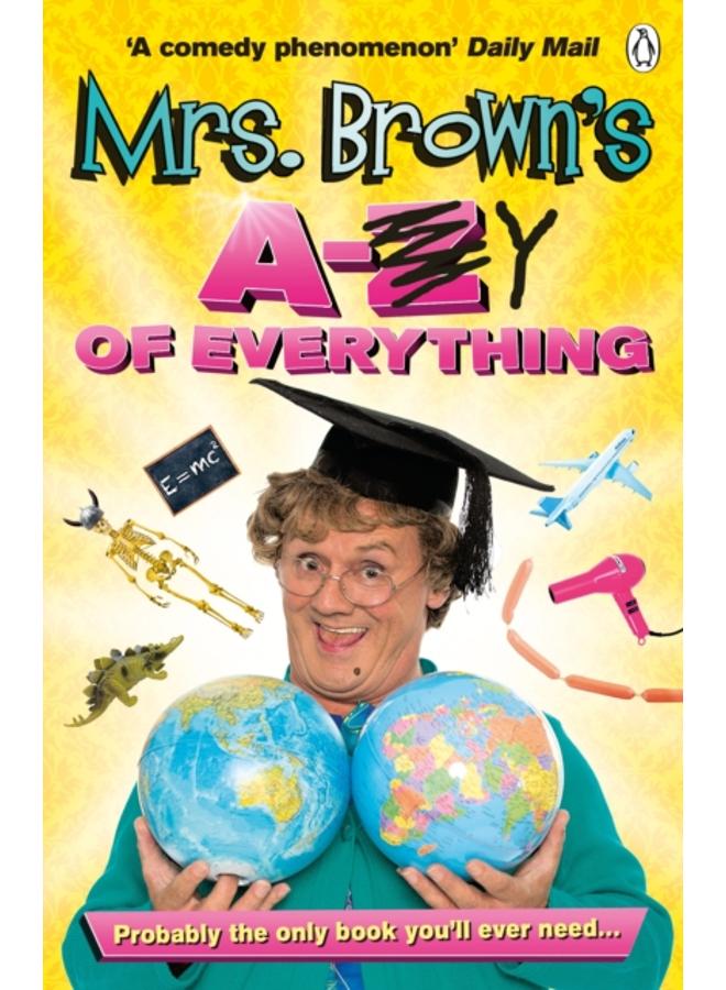 Mrs. Brown's A to Y of Everything 