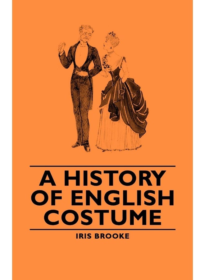 Pomona Press A History of English Costume 