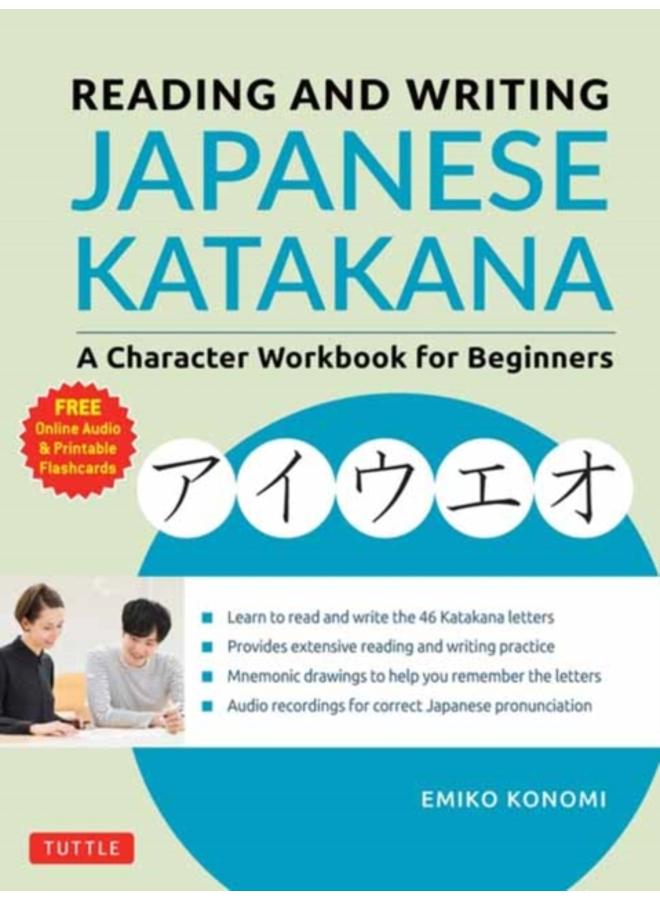 Reading and Writing Japanese Katakana : A Character Workbook for Beginners (Audio Download & Printable Flash Cards) 