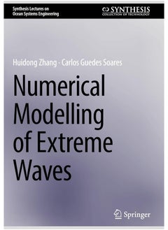 Numerical Modelling of Extreme Waves 