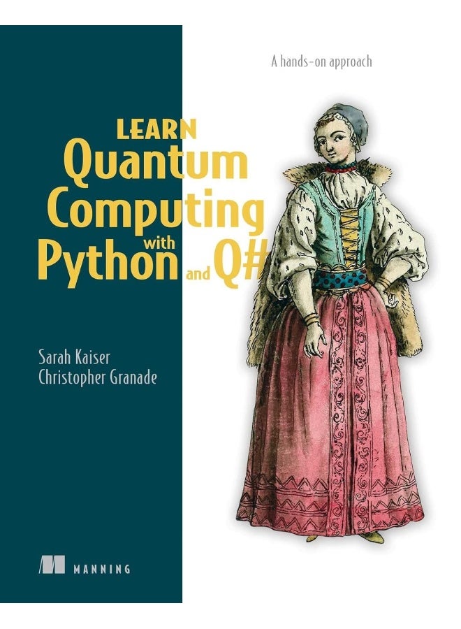 Learn Quantum Computing with Python and Q#: A hands-on approach