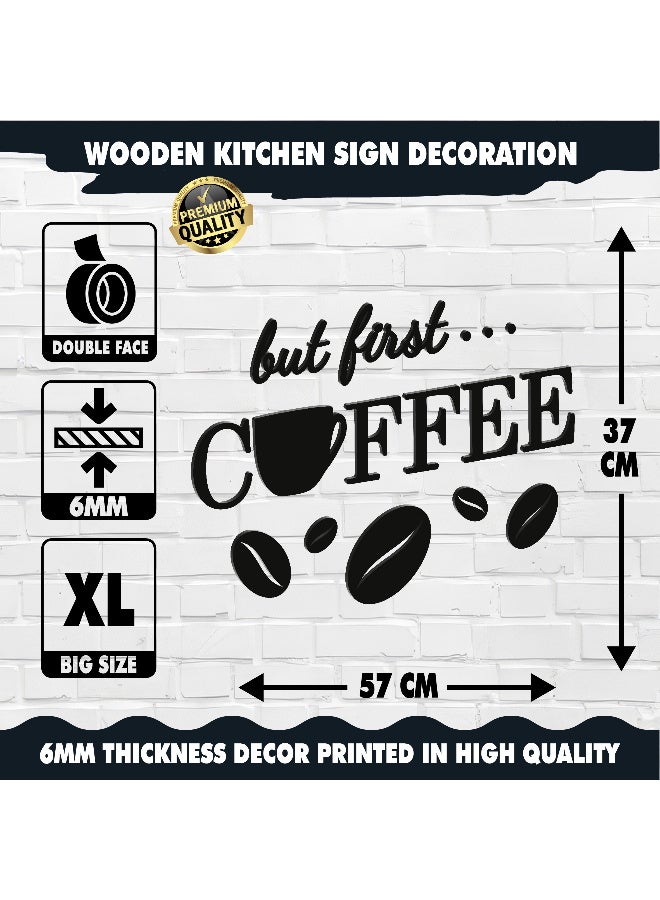 ديكور جداري خشبي عالي الجودة للمطبخ فن جداري للمطبخ بكلمة "But First Coffee" مصنوع من خشب MDF الإسباني، باللون الأسود، بسماكة 6 ملم. يتميز بتصميم ثلاثي الأبعاد عصري وأنيق، مزوّد بشريط لاصق مزدوج الوجه لسهولة التركيب. جاهز للتثبيت فورًا ويمنح مطبخك لمسة فنية راقية. - Image 5