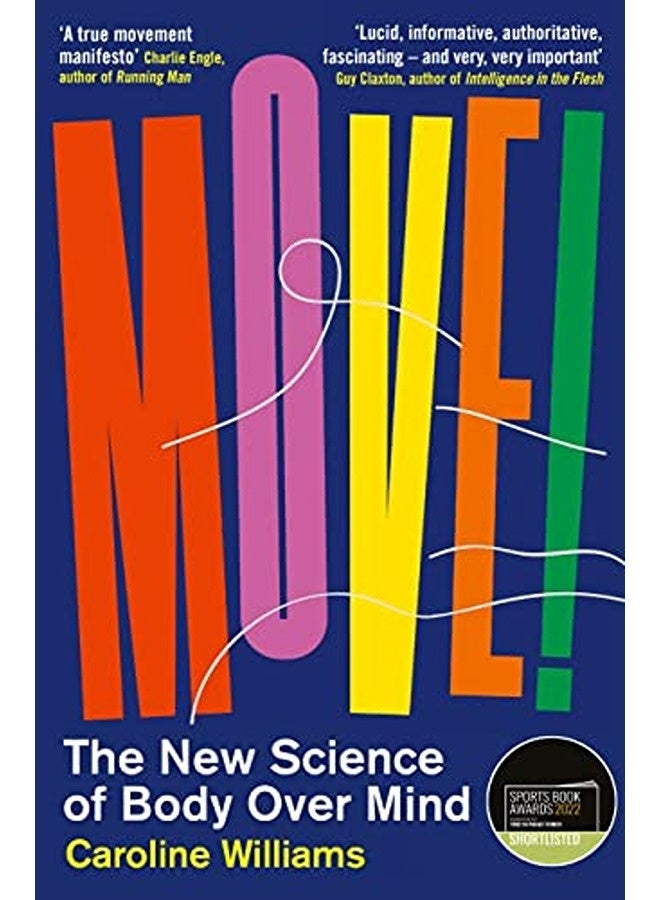 Move The New Science Of Body Over Mind 