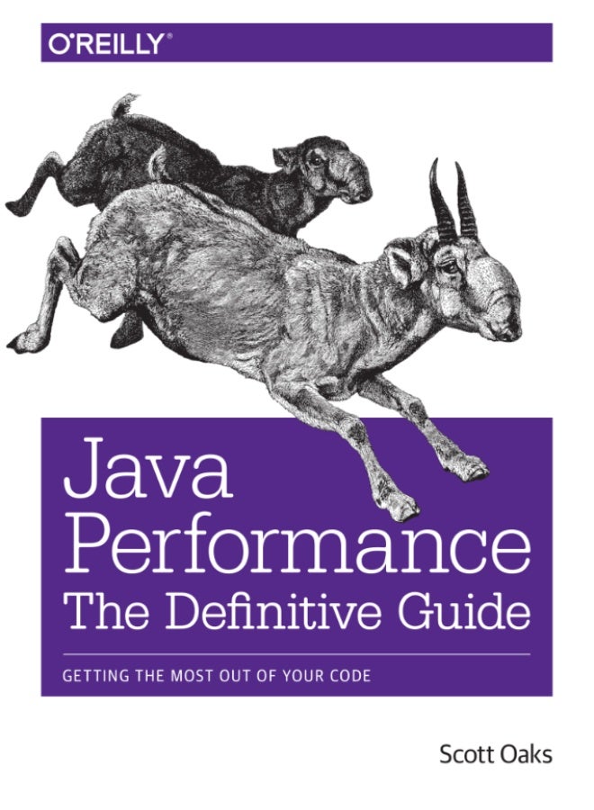 Java Performance: The Definitive Guide | A Comprehensive Guide to Getting the Most Out of Your Code - Image 1