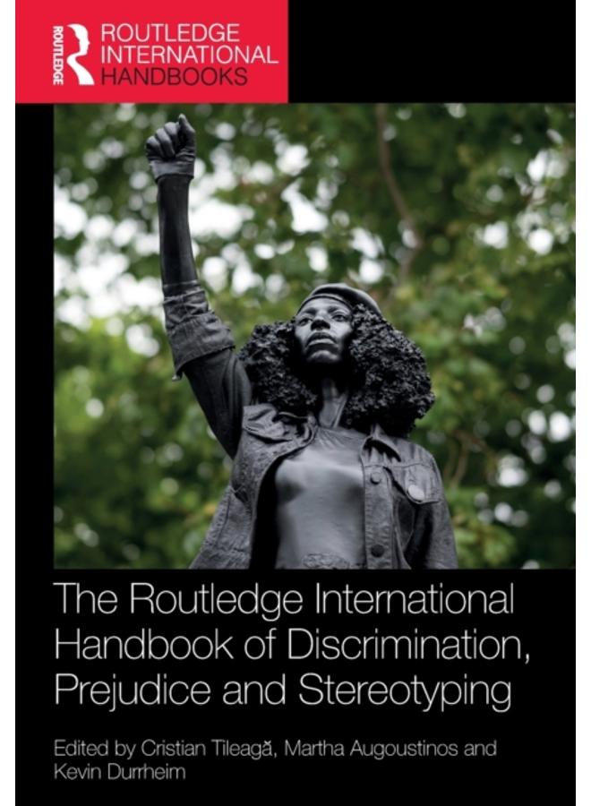 The Routledge International Handbook of Discrimination, Prejudice and Stereotyping