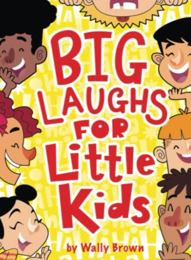 Big Laughs For Little Kids: Joke Book for Boys and Girls ages 5-7 
