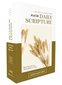 NASB, Daily Scripture, Super Giant Print, Paperback, White/Gold, 1995 Text, Comfort Print: 365 Days to Read Through the Whole Bible in a Year