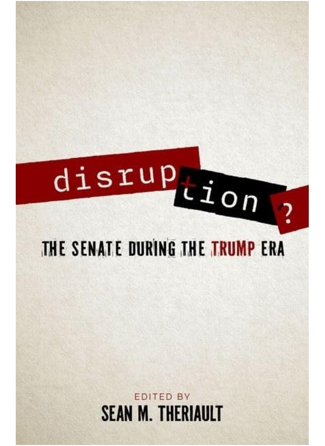 Disruption?: The Senate During the Trump Era 