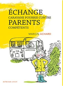 Echange caravane pourrie contre parents compétents