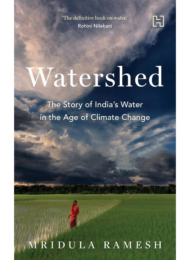 Watershed : The Story of Indias Water in the Age of Climate Change [Paperback]