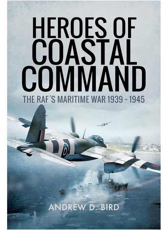 null - Heroes of Coastal Command: The RAFs Maritime War 1939 - 1945 - Image 1
