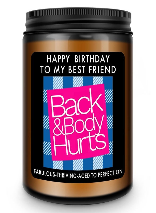 RIZOOCE Best Friend Birthday Gifts for Women - Funny Back & Body Hurts Candle, Unique Friendship Gift Ideas for Bestie BFF, Happy Bday Gifts for Female Friends Coworker, 7oz - Image 1