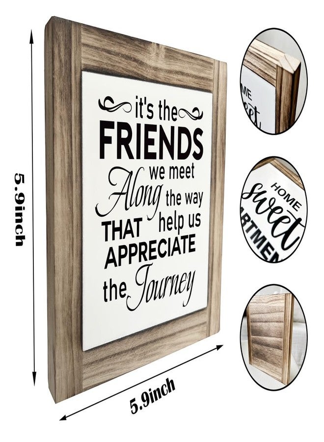XJCUG Friend Decor Sign, Friendship Gift, Box Wood Plaques Desk Décor, Friend Quotes Wood Sign, Rustic Friend Signs for Home Decor, It's The Friends We Meet Along The Way Help Us Appreciate The Journey - Image 3
