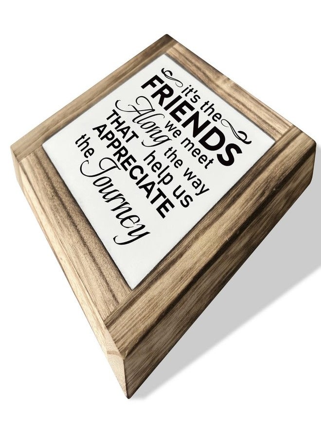 XJCUG Friend Decor Sign, Friendship Gift, Box Wood Plaques Desk Décor, Friend Quotes Wood Sign, Rustic Friend Signs for Home Decor, It's The Friends We Meet Along The Way Help Us Appreciate The Journey - Image 2