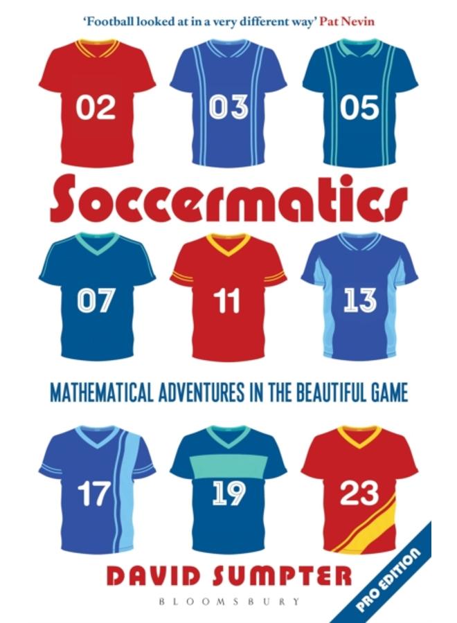 Soccermatics : Mathematical Adventures in the Beautiful Game Pro-Edition 