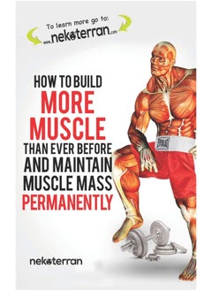 How to Build More Muscle Than Ever Before and Maintain Muscle Mass Permanently: (black and White Paperback Version)  - Image 1