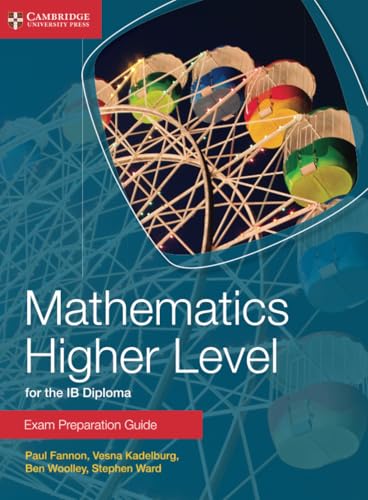 Mathematics Higher Level For The Ib Diploma Exam Preparation Guide 