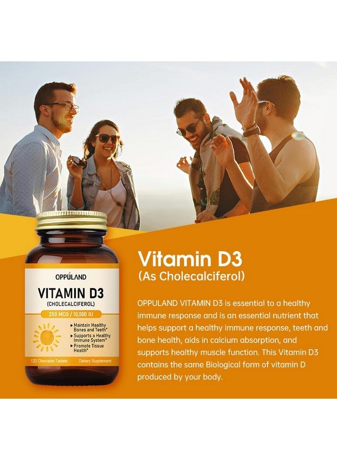 oppuland Vitamin D3 10000 IU (250 mcg) - Cholecalciferol,D3 Supplement, Vitamin D 10000 IU - 120 Chewable Tablets - Image 3